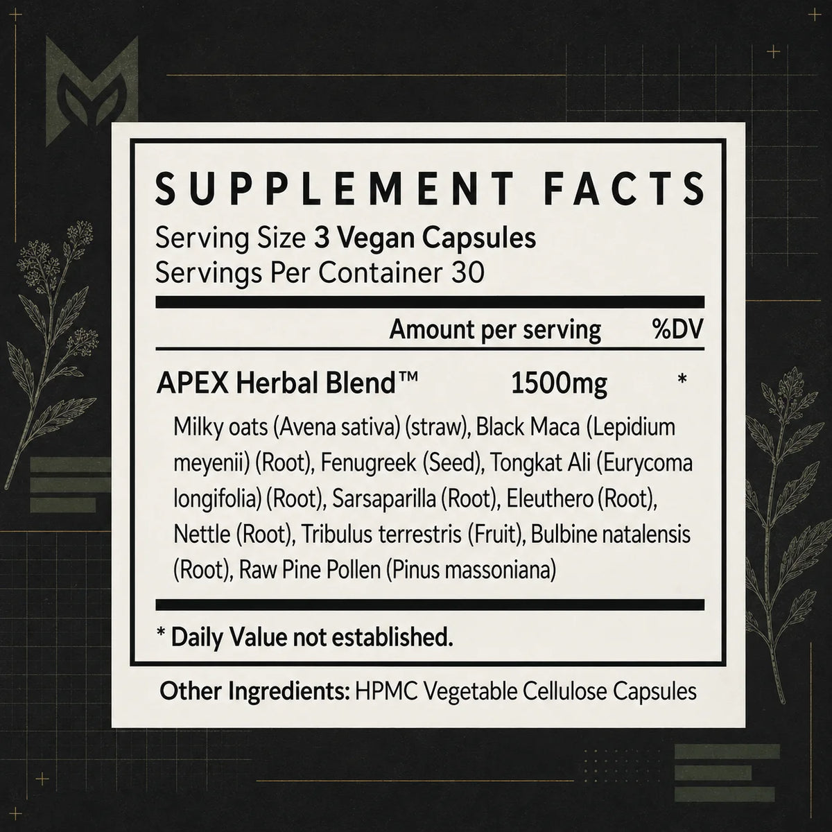 APEX supplement facts: 1500mg blend of 10 botanicals including Tongkat Ali, fenugreek, maca, and nettle root — 3 vegan capsules per serving. — image 2