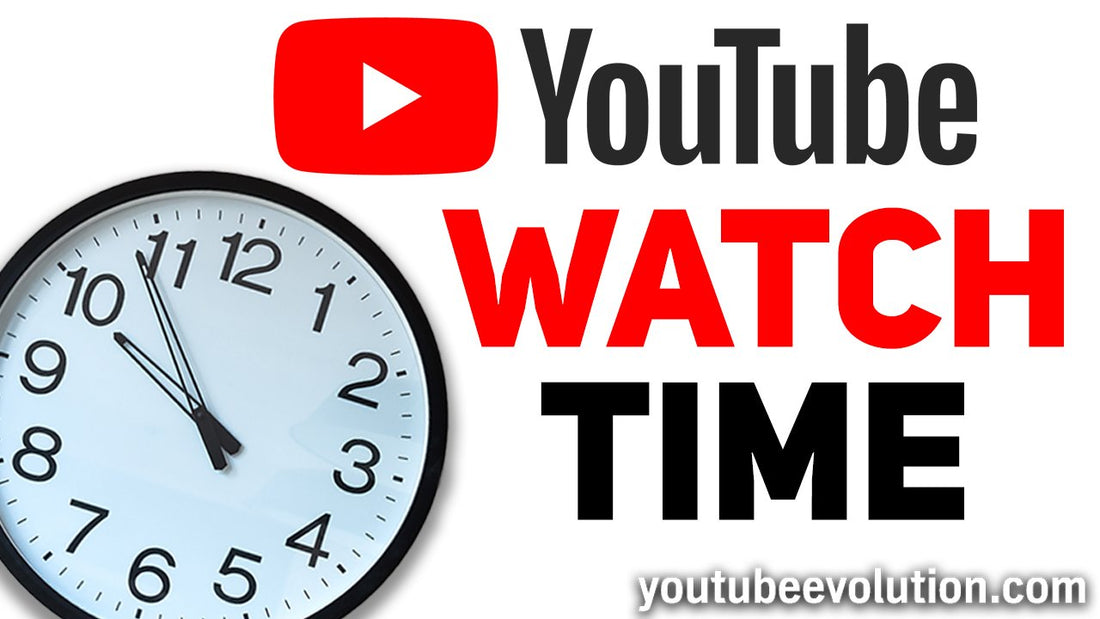 YouTube Watch Time: The Fastest Way To Juice Up Your Channel