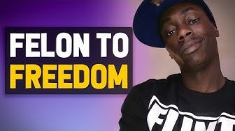 From Felon to Freedom