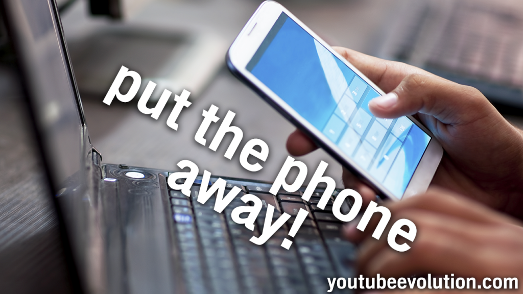 Put the phone away